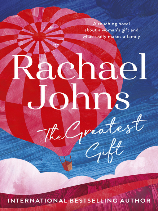 Title details for The Greatest Gift by Rachael Johns - Available